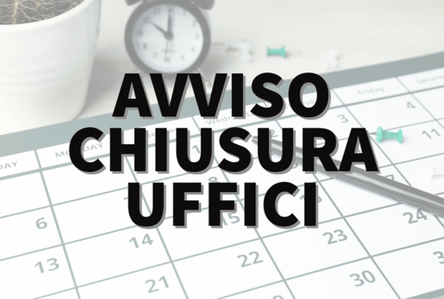 AVVISO CHIUSURA UFFICI 14 AGOSTO 2023